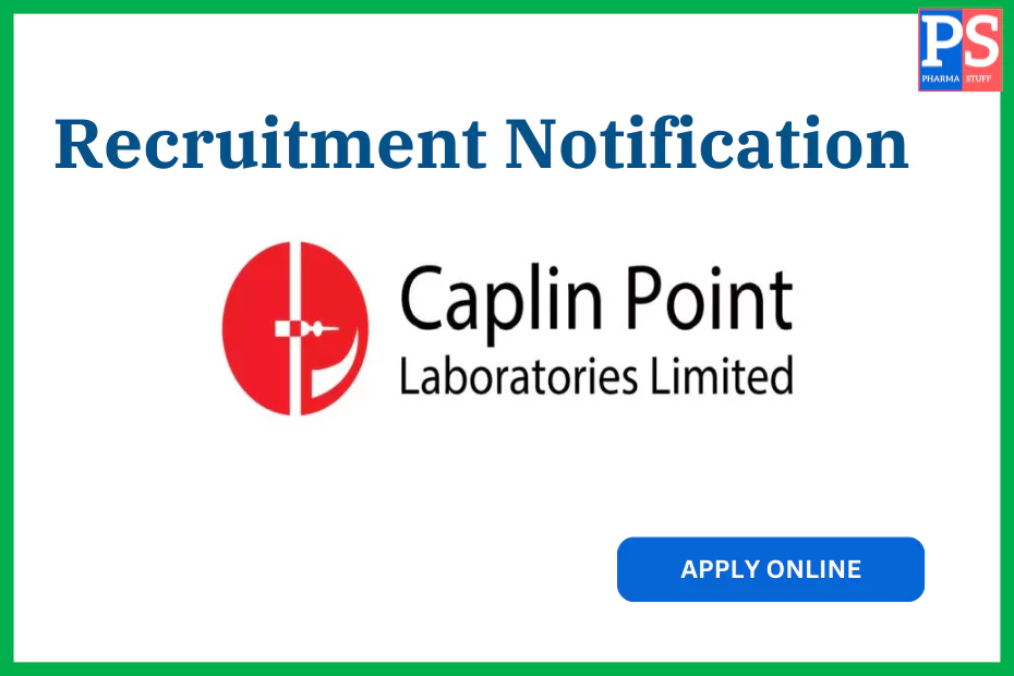 Caplin Point Laboratories Hiring for Regulatory Affairs Department