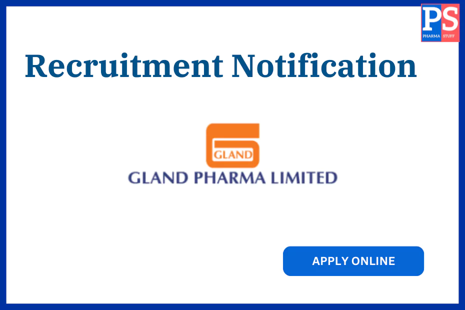 Gland Pharma Walk-In Interview for Production & Packing Departments