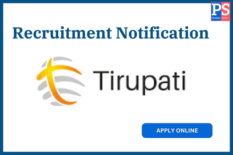 Tirupati Walk-in Interview for QA, Quality Control, Production