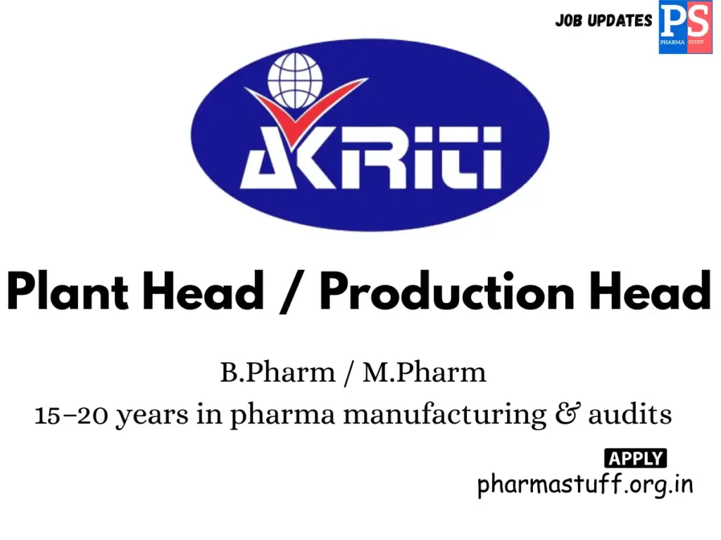 Akriti Pharma Hiring Plant Head/Production Head