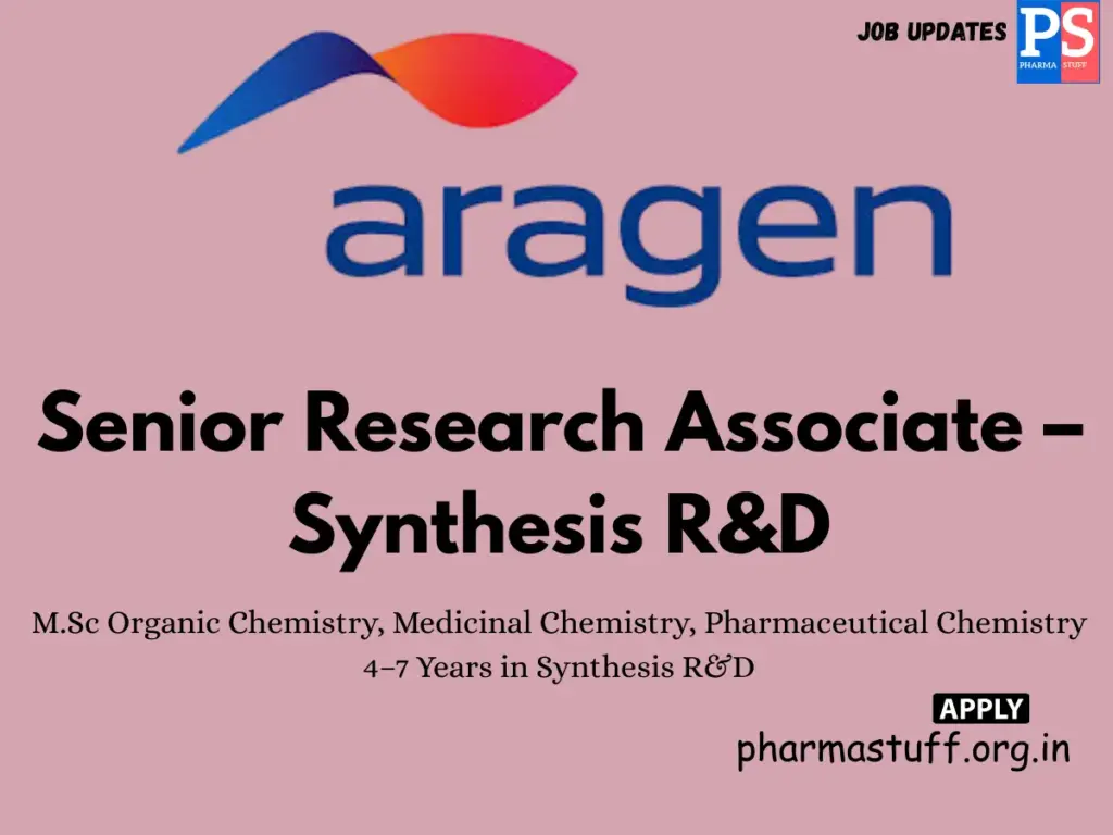 Aragen Hiring Senior Research Associate,Synthesis R&D