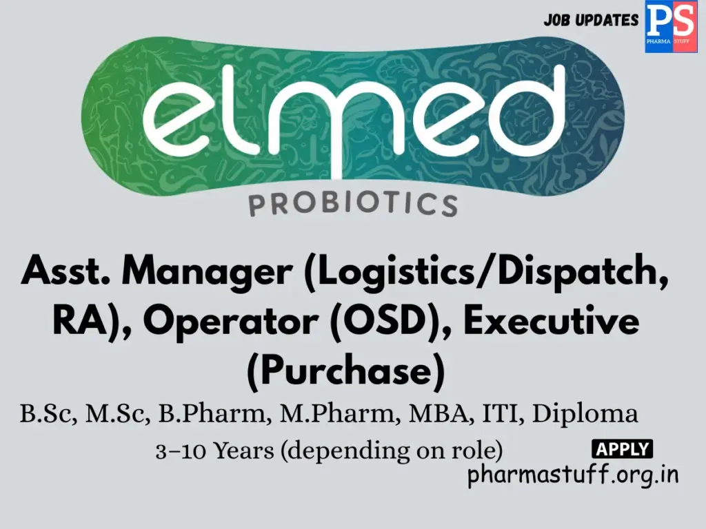 Elmed Life Sciences Walk-In Asst. Manager, Operator, Executive