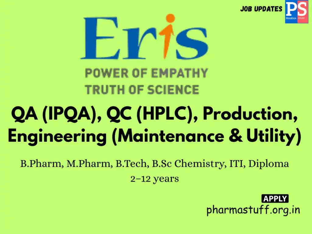 Eris Therapeutics Hiring QA (IPQA), QC (HPLC), Production, Engineering (Maintenance & Utility)