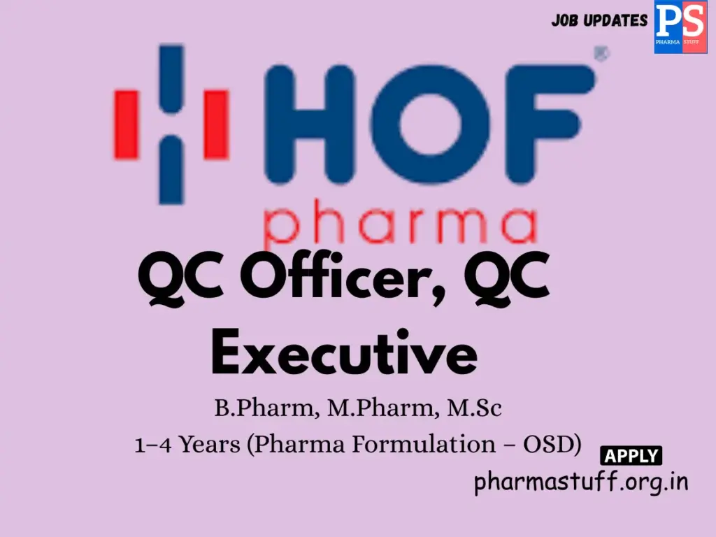 HOF Pharma Hiring QC Officers & Executives