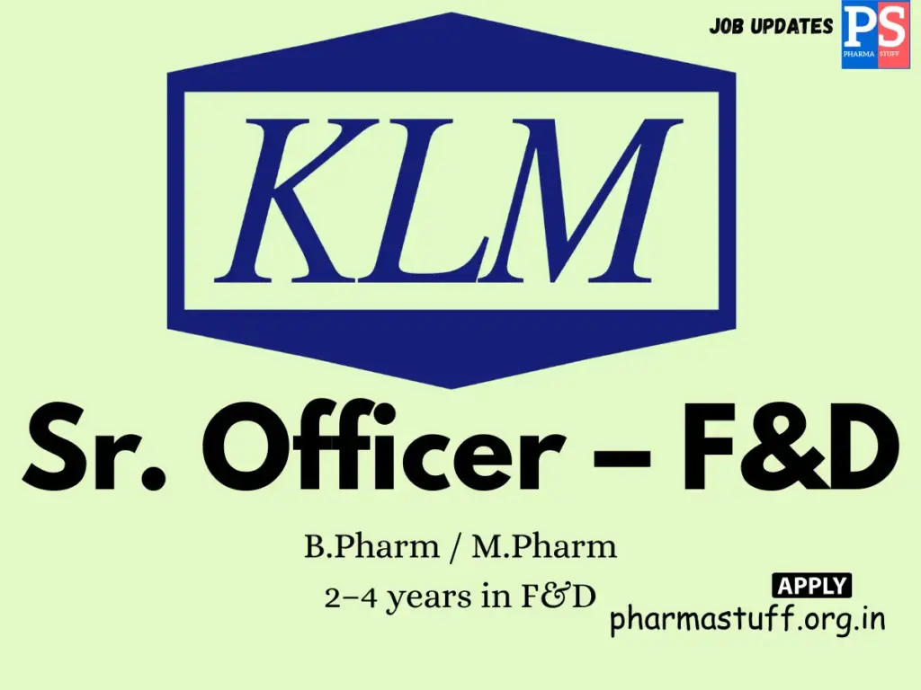 KLM Laboratories Hiring Sr. Officer – Formulation & Development (F&D)