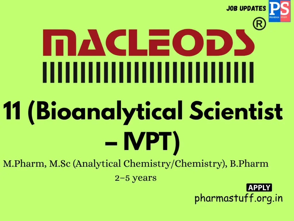 Macleods Pharma Hiring 11 (Bioanalytical Scientist – IVPT)