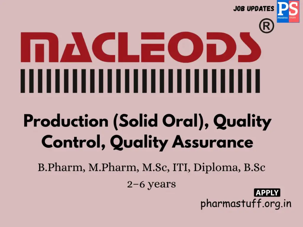Macleods Pharma walk-in Production, QC & QA