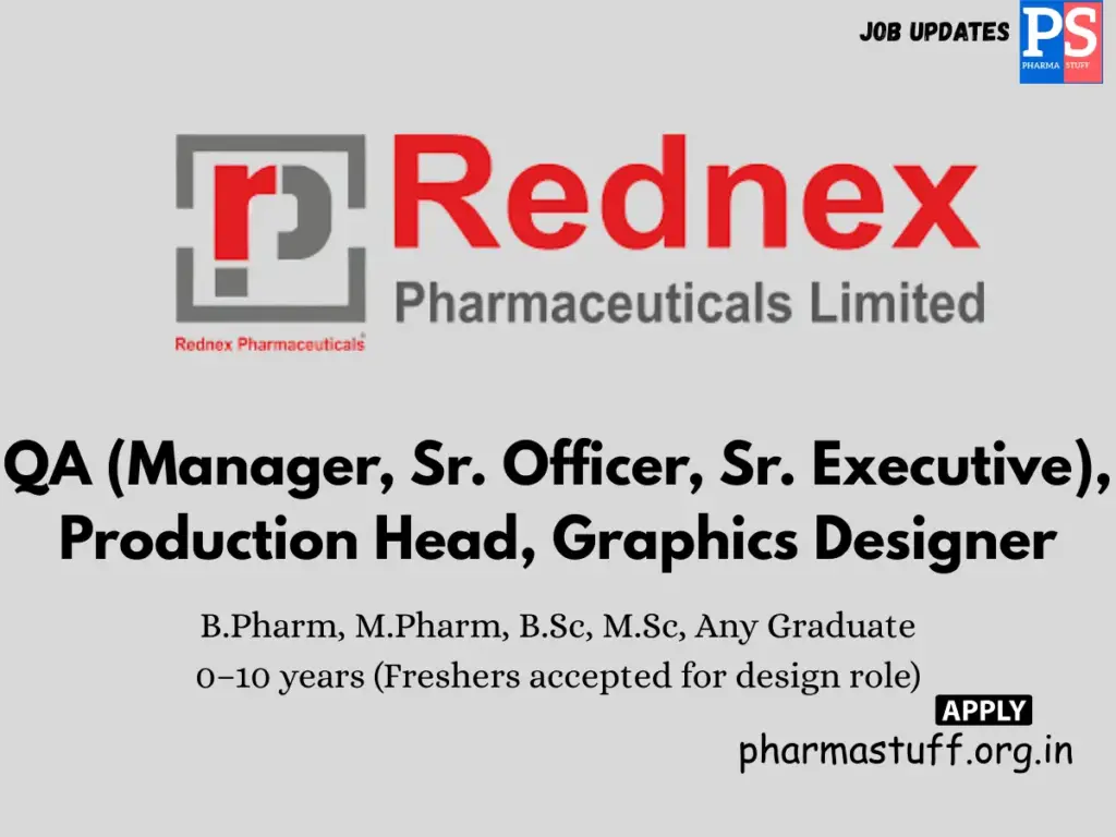 Rednex Pharma walk-in QA Managers, Sr. Officers, Executives & Production Heads