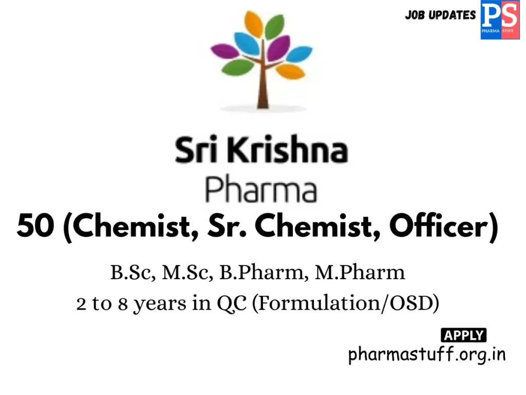 Sri Krishna Pharmaceuticals Hiring 50 (Chemist, Sr. Chemist, Officer)