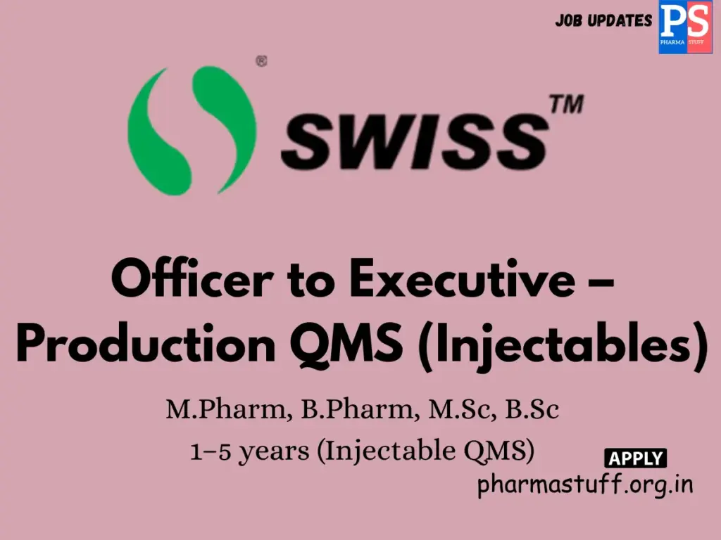 Swiss Parenterals Walk-in Executive,Production QMS (Injectables)