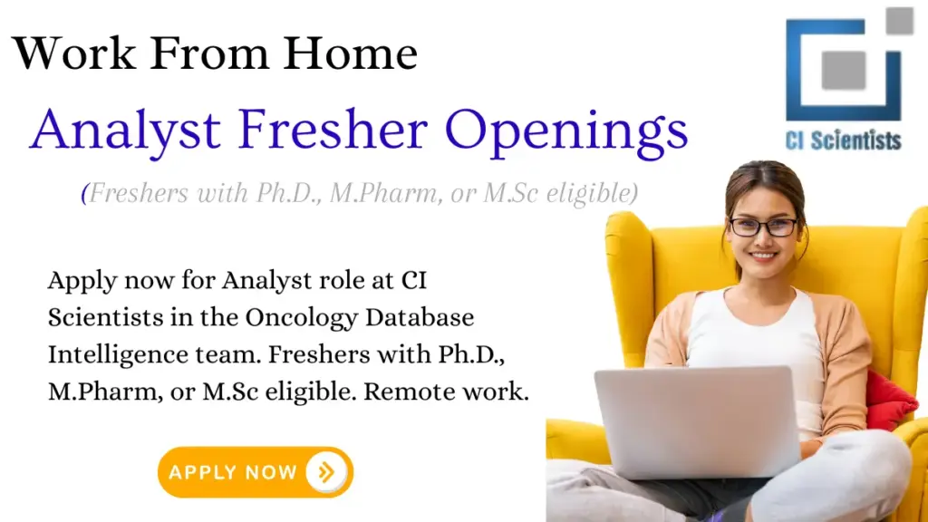 Work From Home Fresher Hiring at CI Scientists in the Oncology Database Intelligence team