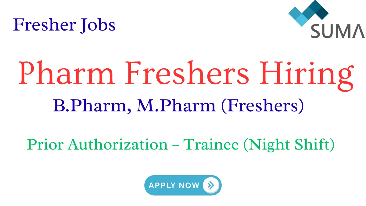 B Pharm, M Pharm Freshers Hiring – Prior Authorization | Sumasoft