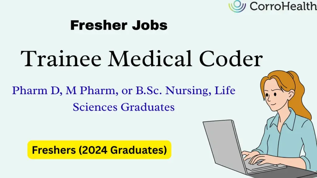 Trainee Medical Coder Walk-in | CorroHealth Kochi