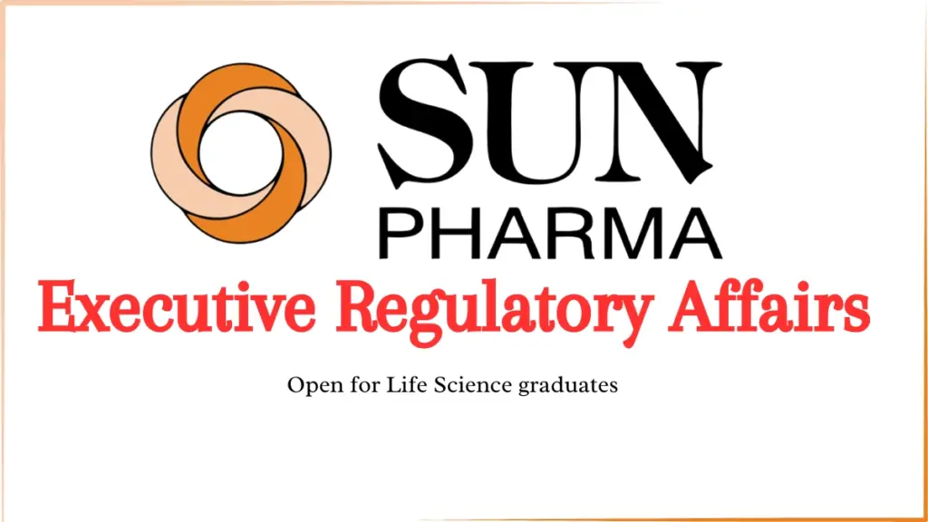 Executive Regulatory Affairs Vacancy | Sun Pharma