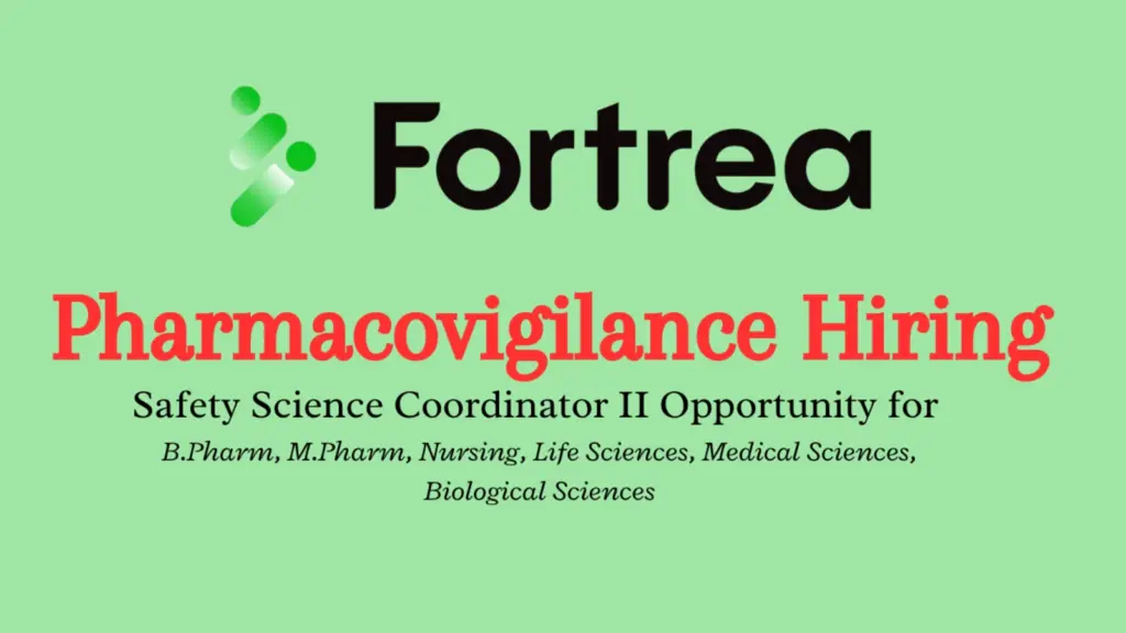 Fortrea Pharmacovigilance Hiring | Safety Science Coordinator II