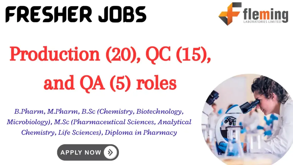 Freshers Openings in Production, QC & QA – Fleming Labs