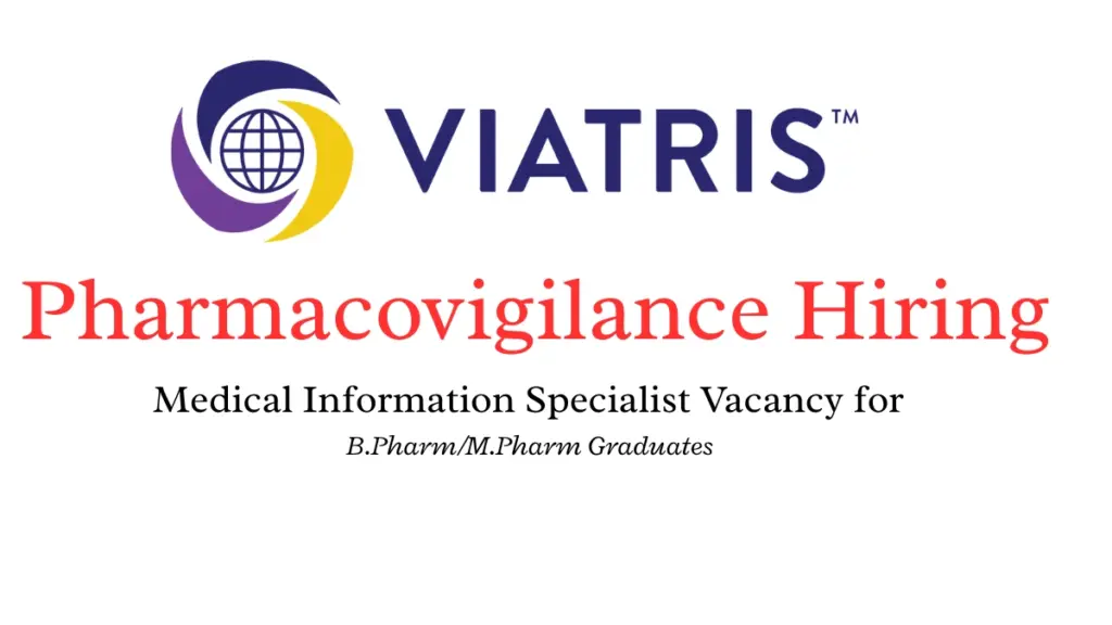 Medical Information Specialist Vacancy for B.Pharm/M.Pharm Graduates | Viatris