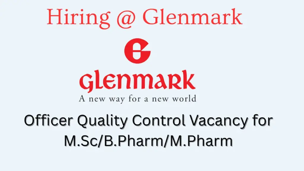Officer Quality Control Vacancy for M.Sc/B.Pharm/M.Pharm at Glenmark