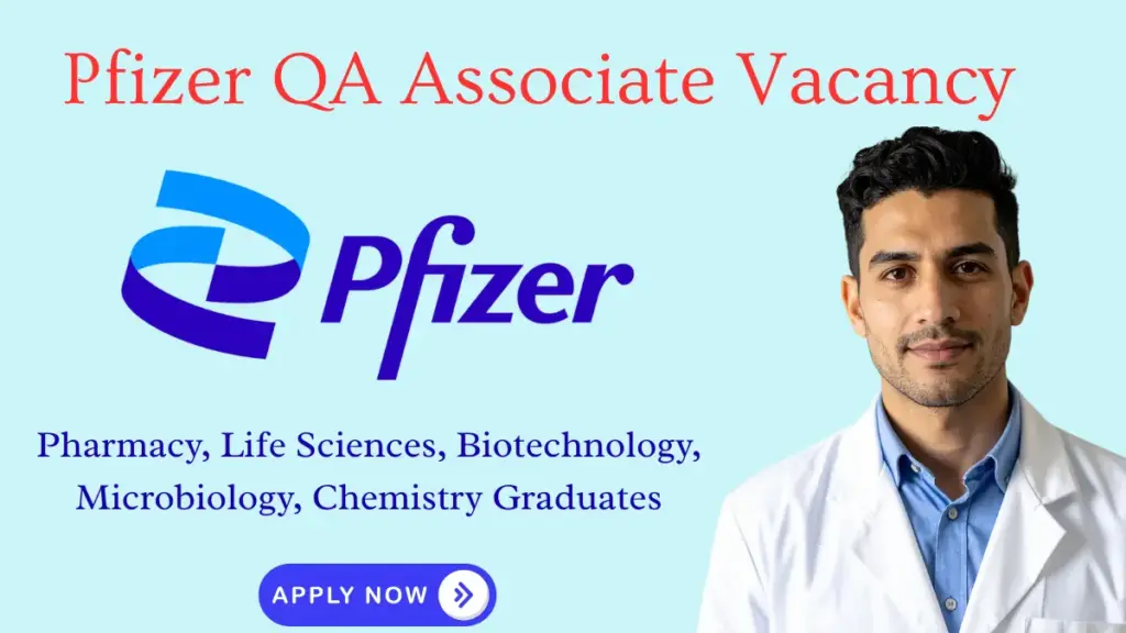Pfizer Quality Assurance Associate Vacancy | Vizag