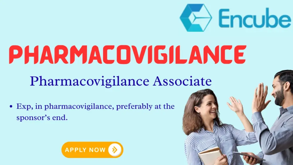 Pharmacovigilance Associate Hiring | M.Pharm | Encube Ethicals
