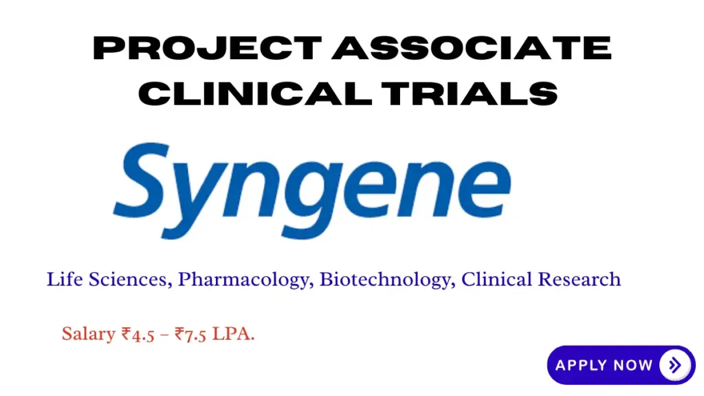 Project Associate Clinical Trials at Syngene