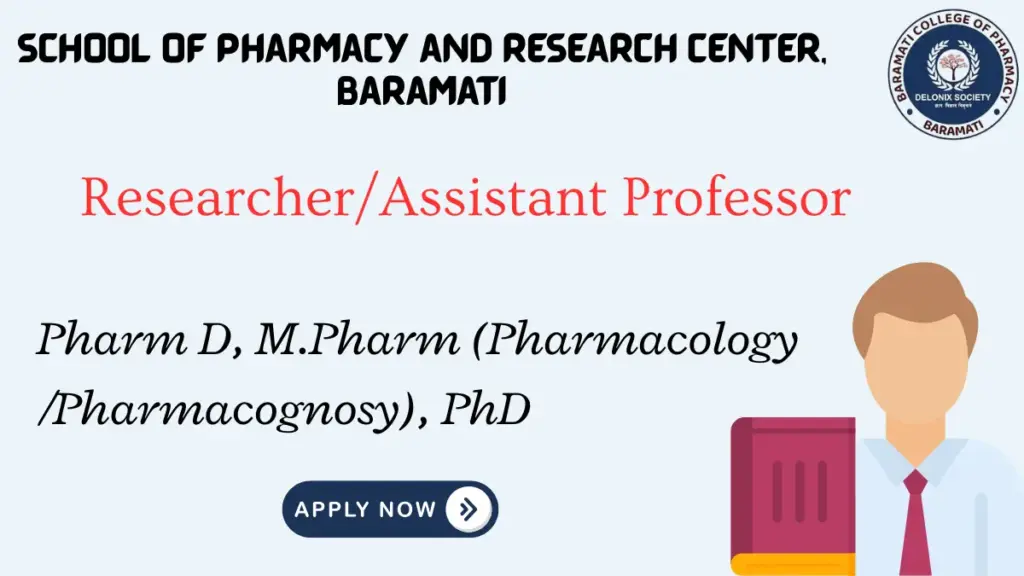 Researcher/Assistant Professor Vacancy – Pharm D, M.Pharm, PhD – Baramati