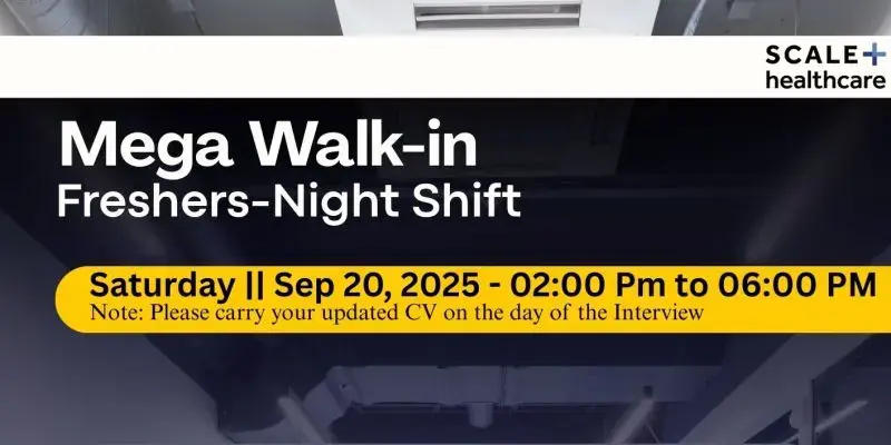 Scale Healthcare Freshers Walk-in – Night Shift Jobs