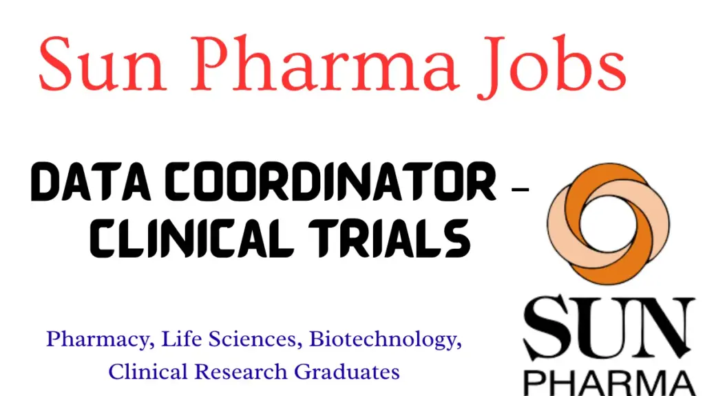 Sun Pharma Data Coordinator – Clinical Trials Jobs