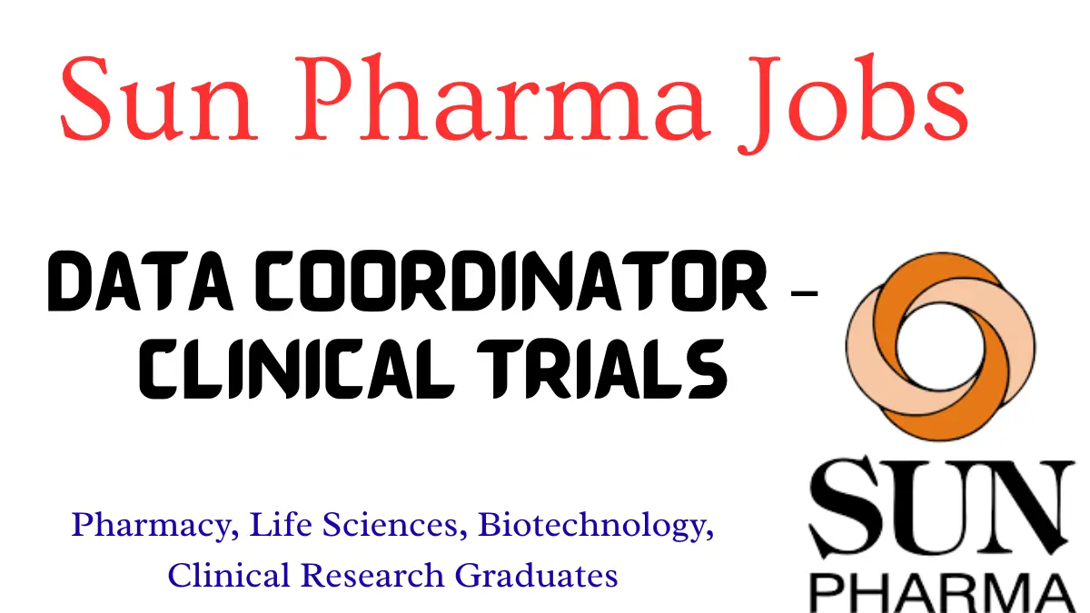 Sun Pharma Data Coordinator – Clinical Trials Jobs