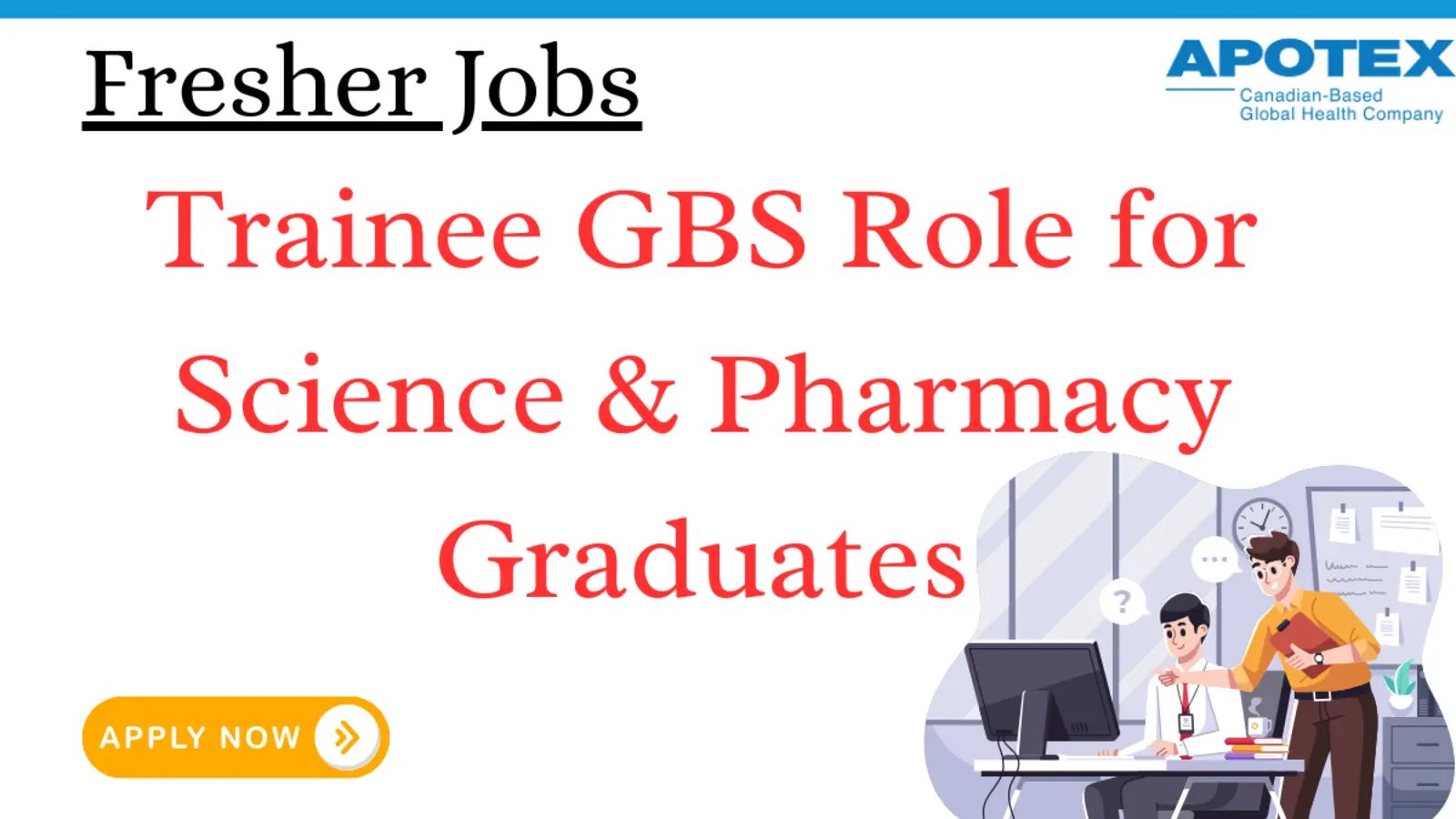 Trainee GBS Role for Science & Pharmacy Graduates at Apotex