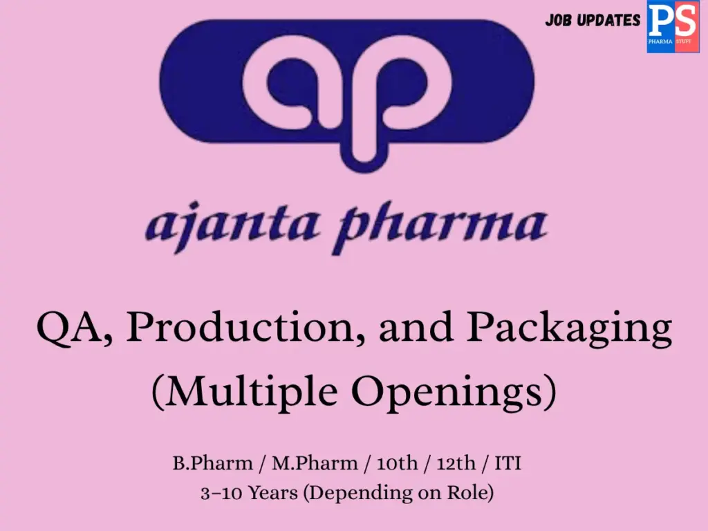 Ajanta Pharma Hiring QA, Production, and Packaging