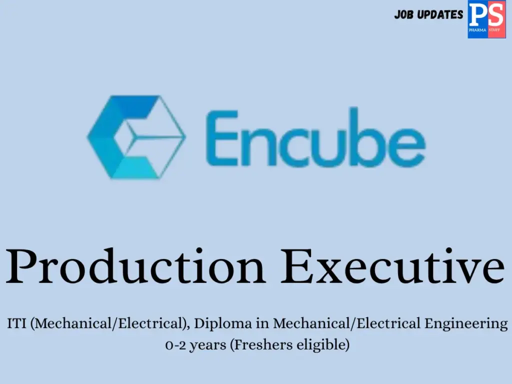 Encube Ethicals Hiring Production Executive