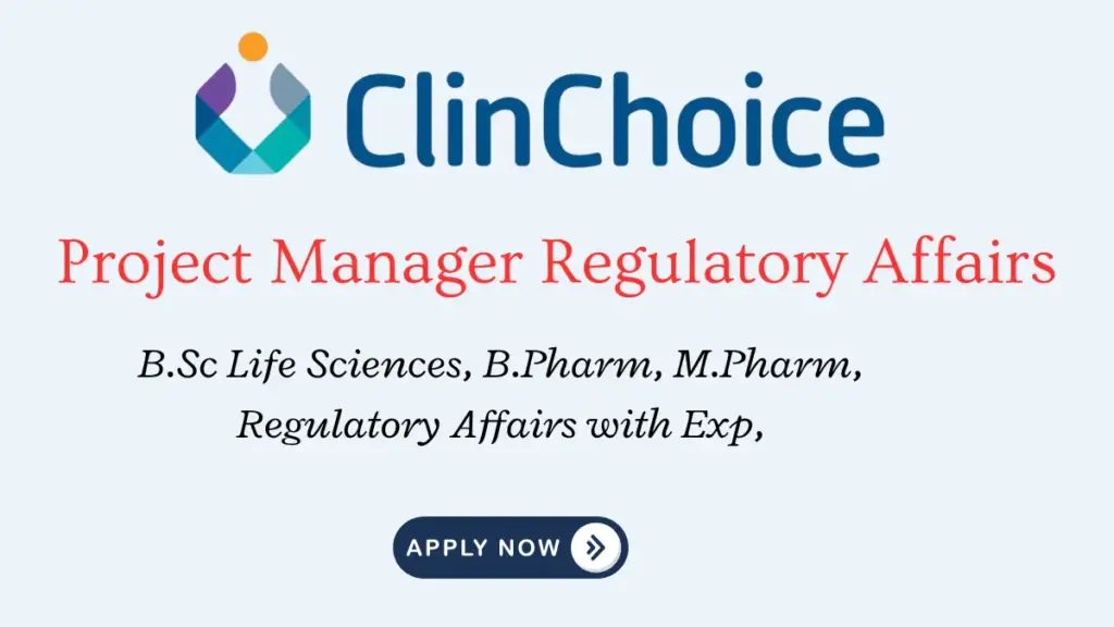 Project Manager Regulatory Affairs Vacancy – ClinChoice
