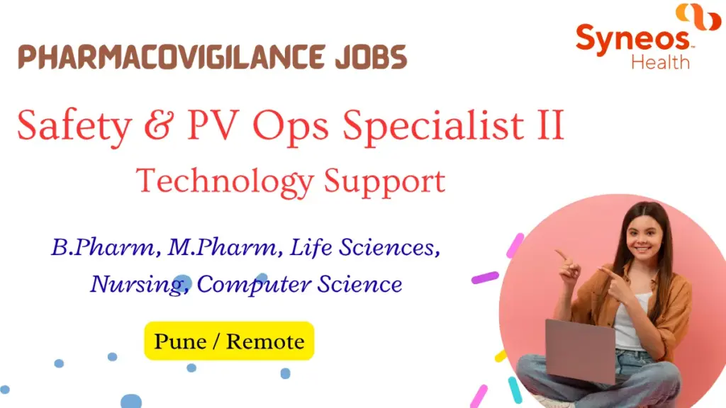 Safety & PV Ops Specialist II – Technology Support Syneos HEALTH